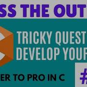 Guess The Output C Programming Tech Projects