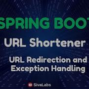Spring Boot Build URL Shortener Application Part 6 URL Redirection And Exception Handling
