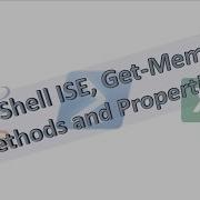 004 PowerShell ISE Get Member Methods And Properties