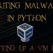 Writing Malware With Python Part 1 Setting Up VM Lab