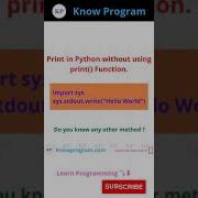 Print In Python Without Using Print Function Shorts Python Knowprogram