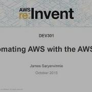 AWS Re Invent 2015 DEV301 Automating AWS With The AWS CLI