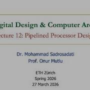 Digital Design Comp Arch L12 Pipelined Processor Design Spring 2026