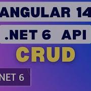 Angular 14 CRUD With NET 6 Web API Using Entity Framework Core Full Course