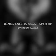 Ignorance Is Bliss Kendrick Lamar Sped Up