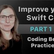 How To Improve Your Swift Code PART 1 Swift Coding Best Practices Style Guide