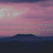 Bones RainCloudsFollowMe Lyrics Türkçe çeviri Ve Sözleri