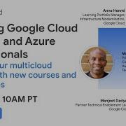 Learning Google Cloud For AWS And Azure Professionals