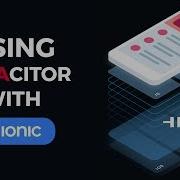 Using Capacitor With Ionic 4 And Angular
