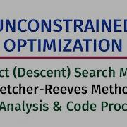 Unconstrained Optimization 3B Descent Search Method Fletcher Reeves Method