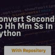 Convert Seconds To Hh Mm Ss In Python