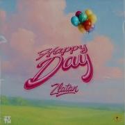 Zlatan Happy Day Official Lyric Video