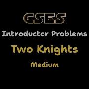 Two Knights CSES Problem Sheet Solution Introductory Problems