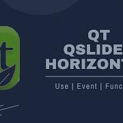 Qt QSlider Horizontal How To Use Horizontal Slider Events Qt C Qt Creator Qt Tutorial