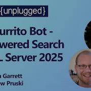 Burrito Bot поиск на базе ИИ в SQL Server 2025 MVP Unplugged