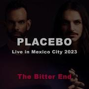 Placebo The Bitter End Live In Mexico City 2023