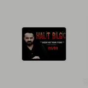 Halit Bilgiç Dedi Ki Yoh Yoh