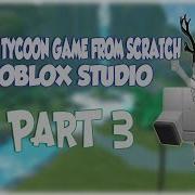 How To Make A TYCOON Game In ROBLOX Studio PART 3 BUILDING