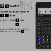 Using MATRIX Mode To Solve Systems Of Equations On The Sharp EL W516XG Calculator