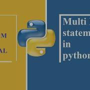 Multi Line Statement In Python