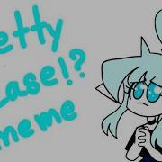 Pretty Please Meme
