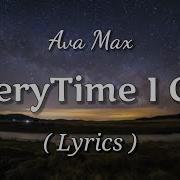 Ava Max EveryTime I Cry Lyrics