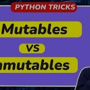 Mutables Vs Immutables Mutable Objects And Immutable Objects In Python Python Tricks