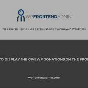 6 Display The GiveWP Donations Page On The Frontend Dashboard Fundraising Web App With WordPress