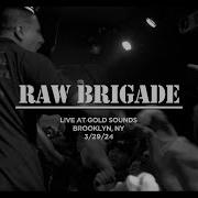 Raw Brigade Live At Gold Sounds 3 29 24