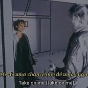 A Ha Take On Me Tradução Legendado
