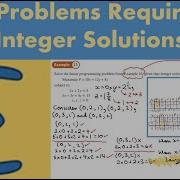 7 3 Problems Requiring Integer Solutions DECISION 1 Chapter 7 The Simplex Algorithm