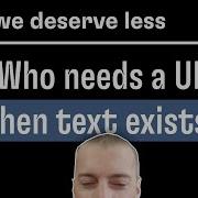 Why Build A UI When Text Exists