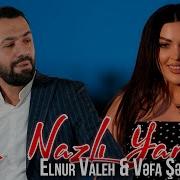 Elnur Valeh Vefa Serifova Nazli Yarim 2025 Yeni Klip 4K