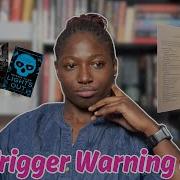 Trigger Warning Vs Literature Are Trigger Warnings Ruining Books For Reader