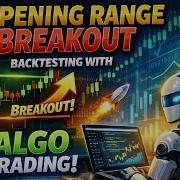 ORB Opening Range Breakout Strategy Backtest Using Python Framework Backtesting Py