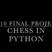 CS 10 Final Project Chess In Python