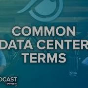 Common Data Center Terms Data Center Fundamentals
