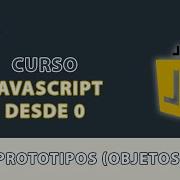 Curso JavaScript Desde 0 Prototipos Objetos 50