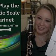 How To Play The Chromatic Scale On Clarinet Chromatic Fingerings And Tips