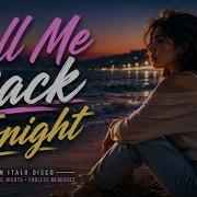 XyronBeat Call Me Back Tonight Italo Disco Mix