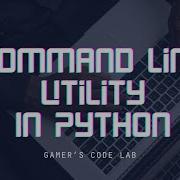 Build A Simple Command Line Utility In Python Step By Step Tutorial For Beginners