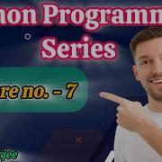 Lecture 7 Operators In Python Part I Python Programming For Beginners