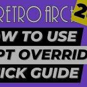 RetroArch 2023 How To Use Core Option Overrides Opt Files