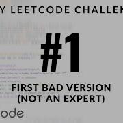 May LeetCode Challenge Problem 1 First Bad Version