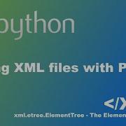 Parsing XML Files With Python Xml Etree ElementTree