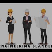 Engineering Slander
