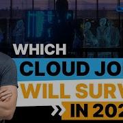 Which Cloud Jobs Will Survive 2026