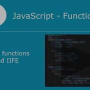 JavaScript Functions Functions In JavaScript 5 Arrow Functions And IIFE