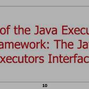 The Java Executor Framework The Executors Utility Class