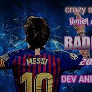 LIONEL MESSI BADBOY Song Skills And Goals 2019 2020